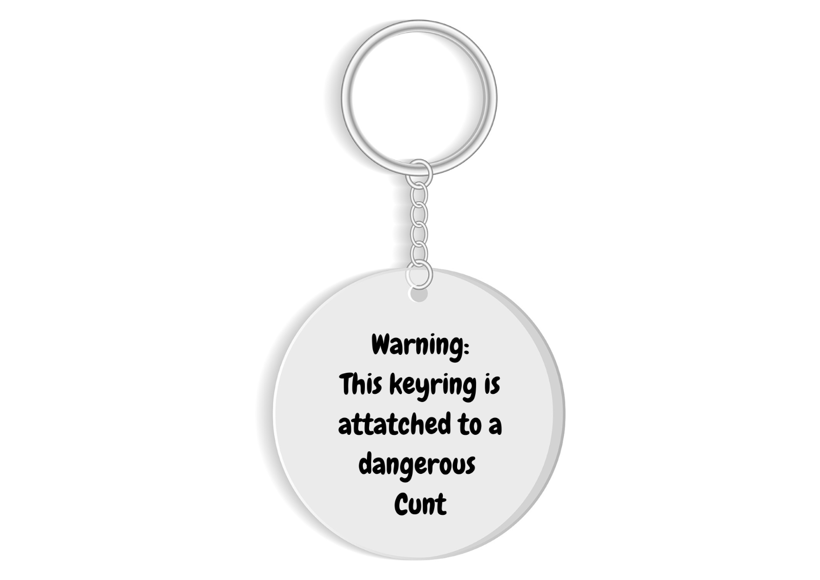 Funny Sweary Keyring: Warning - Dangerous C*nt Gag Gift. Novelty keychain for Adults. Humorous Gift Idea