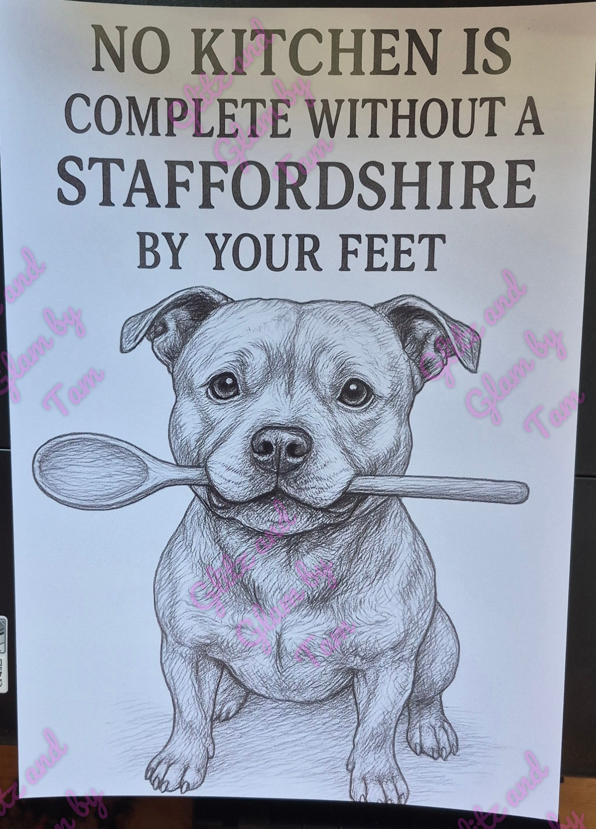 No Kitchen is Complete Without a Staffordshire – A4 Glossy Dog Lover Print | Funny Dog Wall Art | Staffie Gift Idea | FREE UK Postage