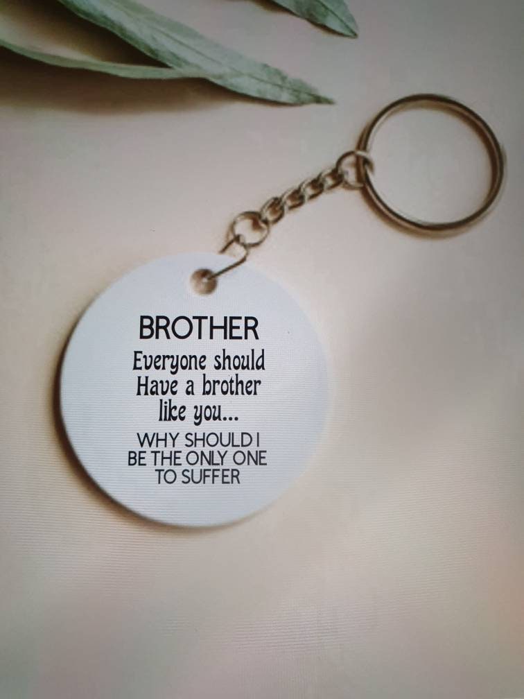 Funny Brother or Sister Keyring - Novel Birthday Gift Idea Silly Sibling Keychain - Quirky Christmas Stocking Stuffer