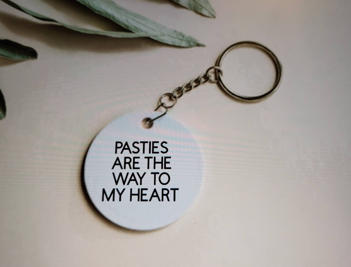 Pasty Keychain: Pasties Are The Way To My Heart - Novelty Foodie Gift