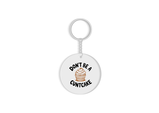 Don't be a cuntcake funny rude keyring adult gift