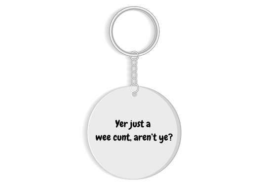 Yer just a wee C*nt, aren't you? Funny scotish sweary insult gift