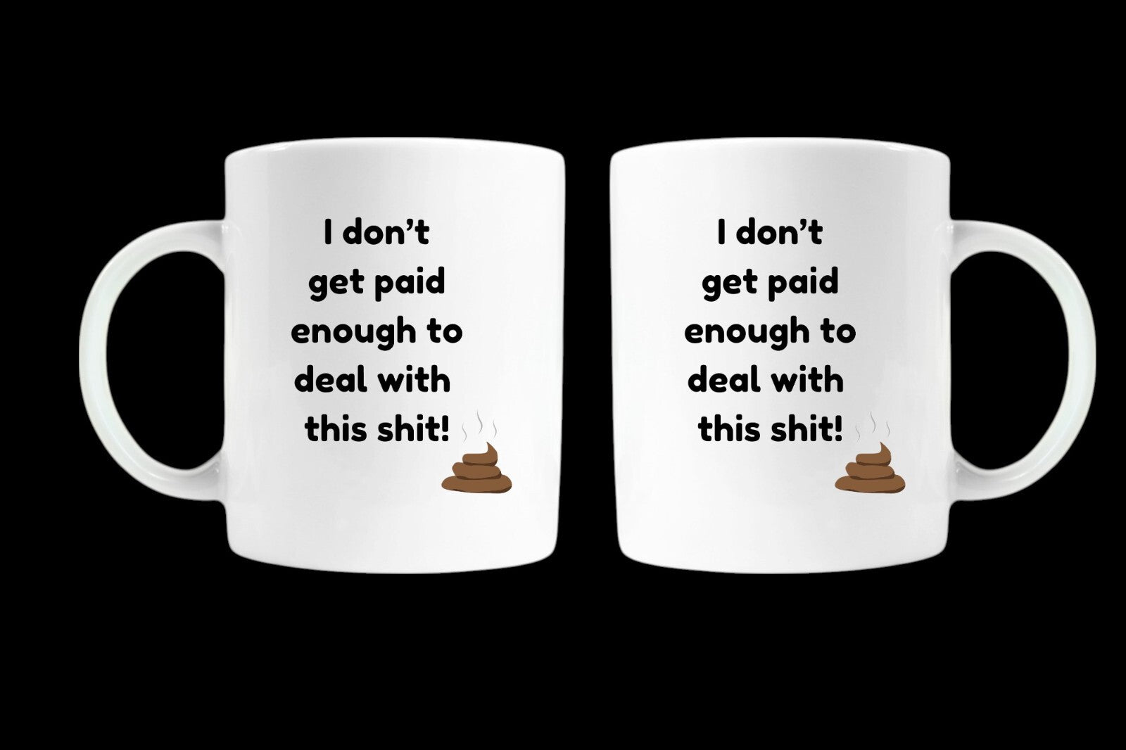 I Don’t Get Paid Enough To Deal With This Sh*t Ceramic Mug Sweary Humour Gift