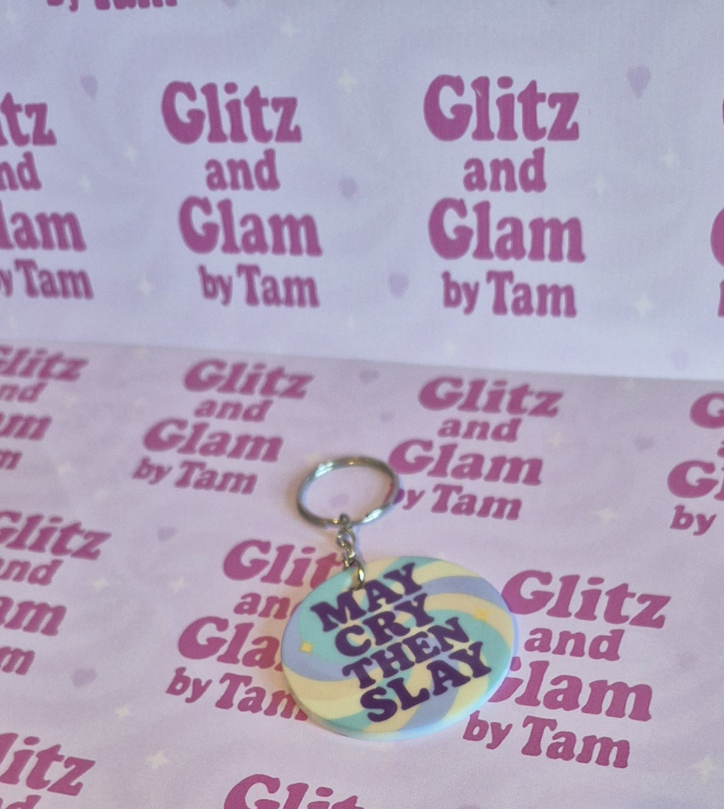 May Cry Then Slay Keyring - Pastel Swirls - Glitz and Glam by Tam Motivational Accessory