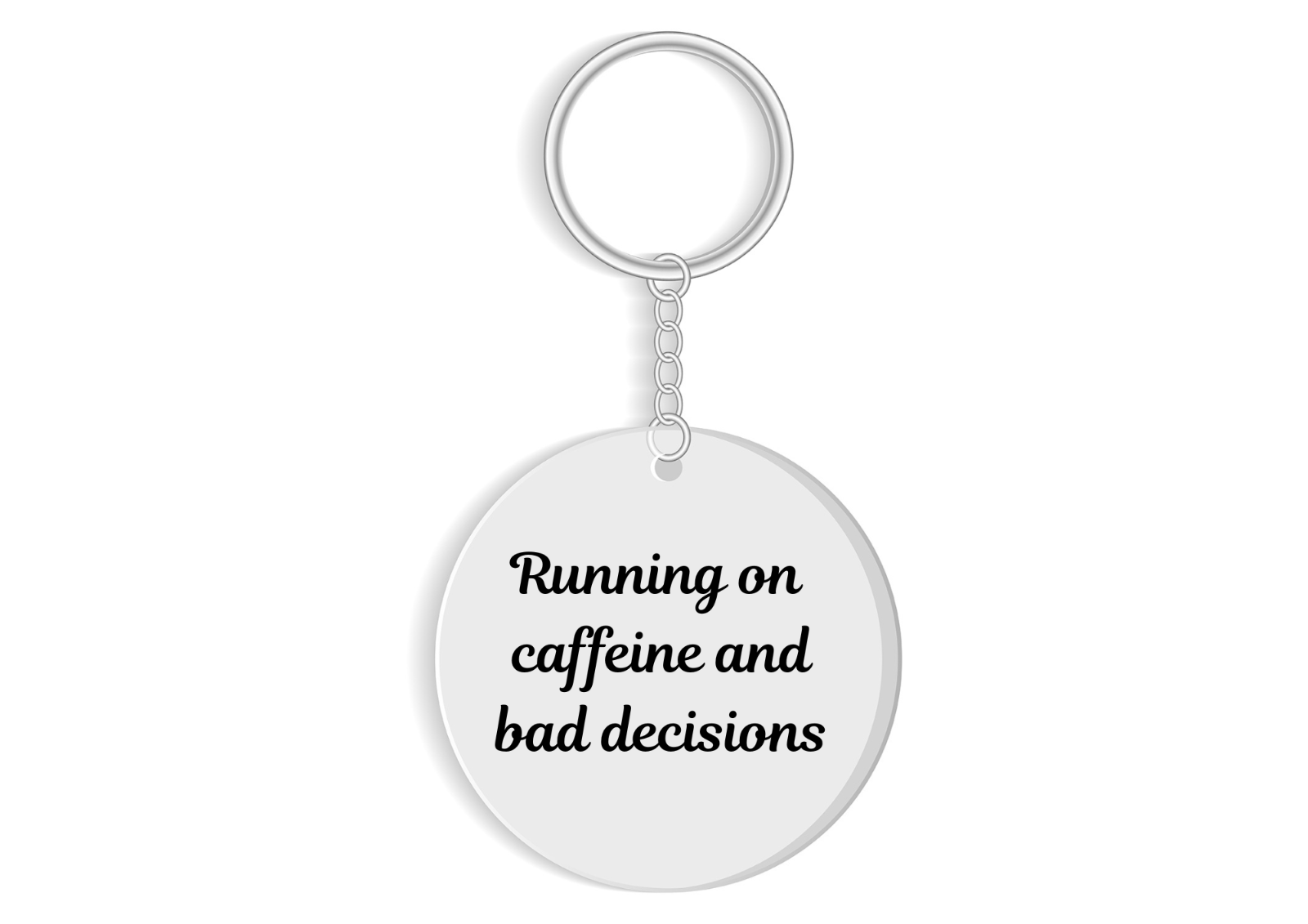 Running on Caffeine and Bad Decisions Keyring - Funny sarcastic gift