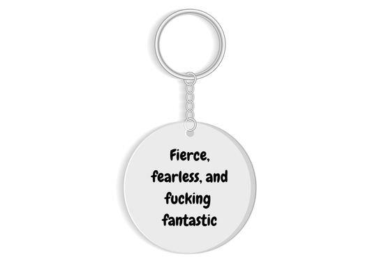 Fierce, Fearless and F*cking Fantastic keyring - Funny sweary keychain