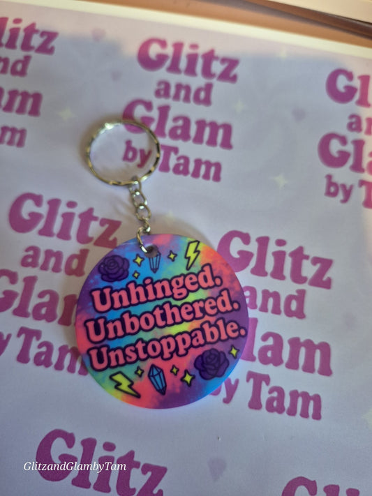 Unhinged Keyring – “Unhinged. Unbothered. Unstoppable.” – Rainbow Chaos Acrylic