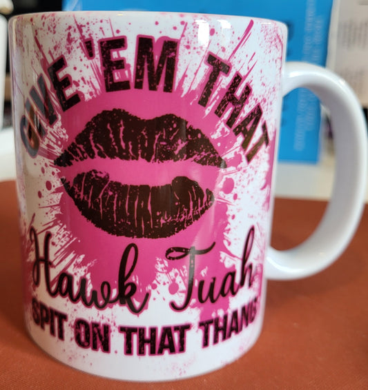 Hawk Tuah 2024 Mug Hawk Tuah Spit On That Thang Mug Viral Mug Trendy Mug Political Mug