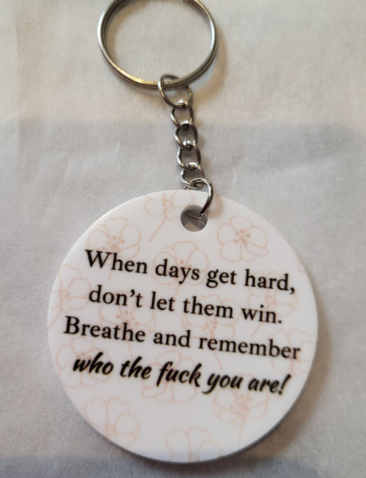 Inspirational quote keyring | novelty gift | gift for her | christmas gift | birthday gift | sweary gift