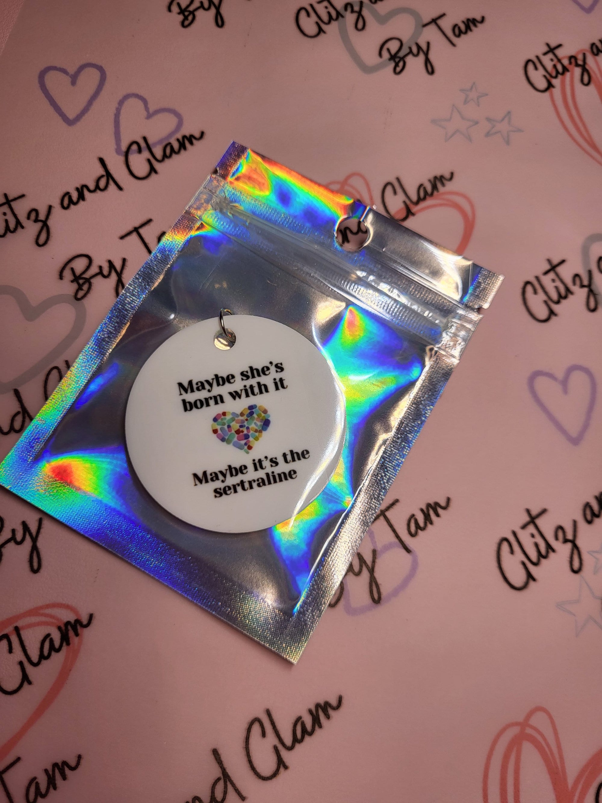 Sertraline Keychain: Funny Mental Health Awareness Accessory. "Maybe it's the sertraline"