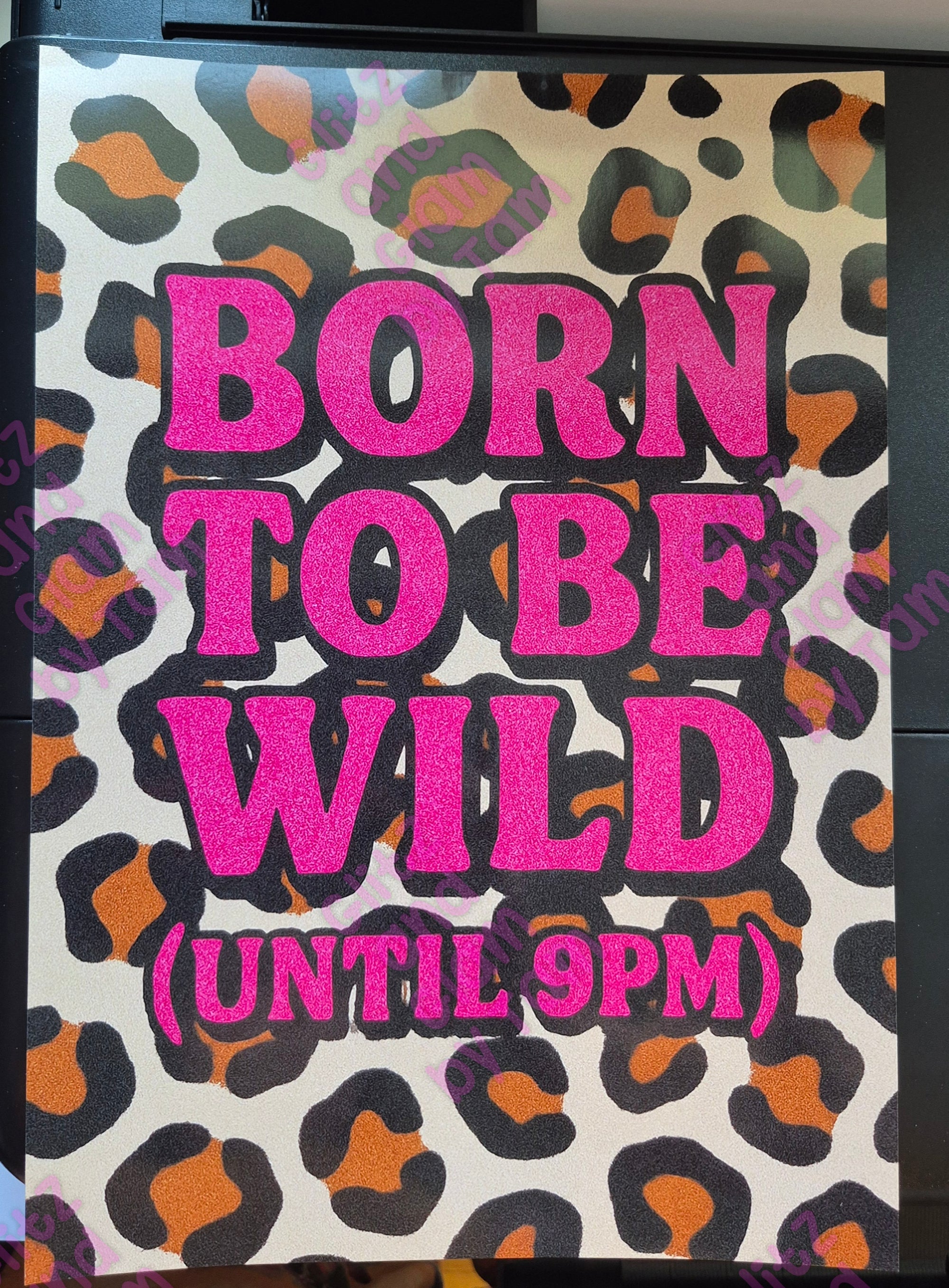 Born to Be Wild (Until 9PM) – A4 Leopard Print Wall Art | Funny Sassy Quote | Pink Glitter Vibes | Glam Gift for Her | FREE UK Postage