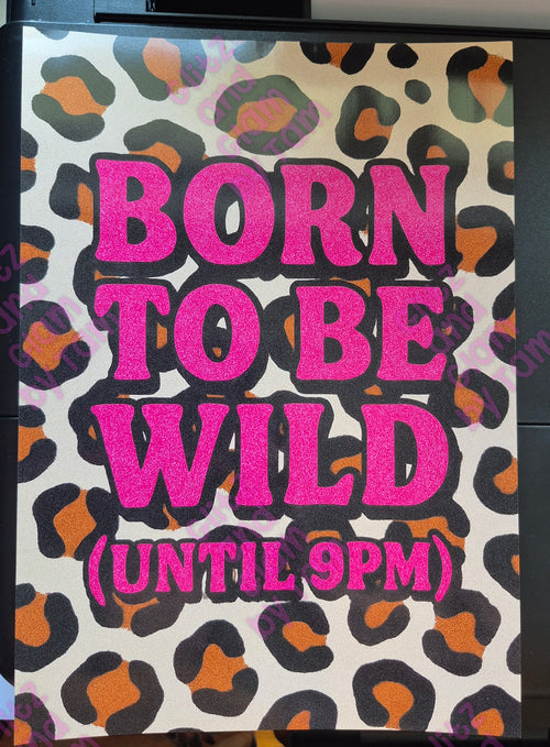 Born to Be Wild (Until 9PM) – A4 Leopard Print Wall Art | Funny Sassy Quote | Pink Glitter Vibes | Glam Gift for Her | FREE UK Postage