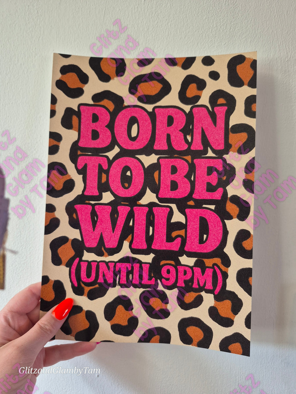 Born to Be Wild (Until 9PM) – A4 Leopard Print Wall Art | Funny Sassy Quote | Pink Glitter Vibes | Glam Gift for Her | FREE UK Postage