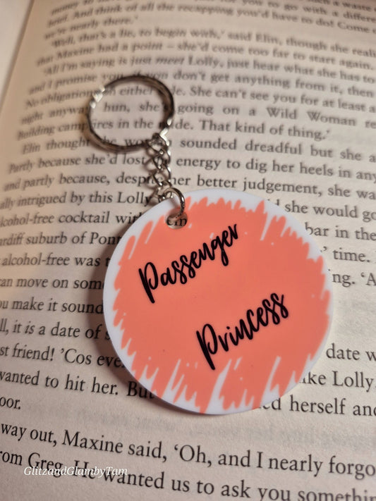 Passenger Princess quote Keychain Gift